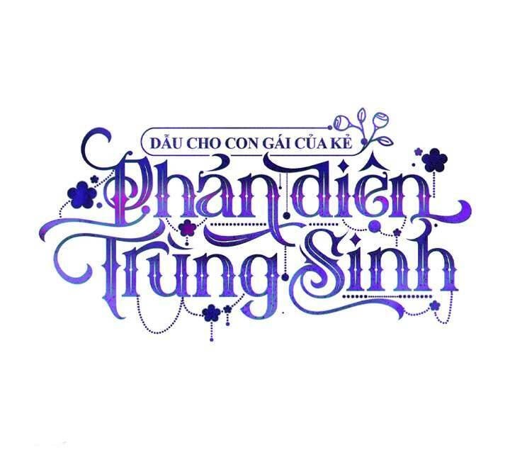 Dẫu Cho Con Gái Của Kẻ Phản Diện Trùng Sinh - Page 19